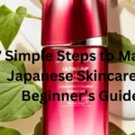 7 Simple Steps to Master Japanese Skincare: A Beginner’s Guide